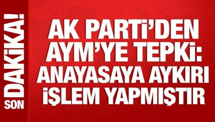 AK Parti’den AYM’ye tepki