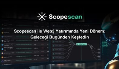 Türk yatırımcılar için blockchain araştırmalarında yeni dönem: Scopescan tanıtıldı