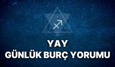 19 Eylül Yay Burcu Günlük Burç Yorumu