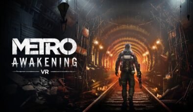 Beklenen VR Oyunu Metro Awakening’in Çıkış Tarihi Belli Oldu