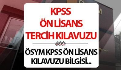 KPSS Ön Lisans tercih kılavuzu ÖSYM tarafından yayınlandı mı? 2024 KPSS tercihleri ne zaman?