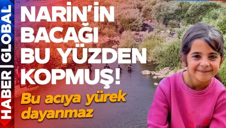 Narin’in Bacağı Bu Yüzden Kopmuş! Bu Acıya Yürek Dayanmaz