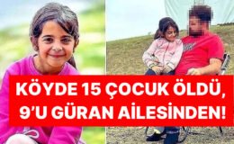 Narin’in Köyü ile İlgili Korkunç Detay: 15 Çocuk Daha Ölmüş, 9’u Güran Ailesinden!