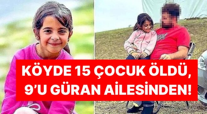 Narin’in Köyü ile İlgili Korkunç Detay: 15 Çocuk Daha Ölmüş, 9’u Güran Ailesinden!