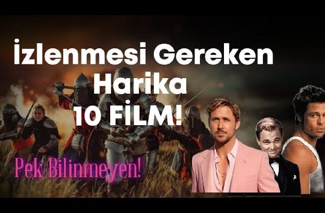 Pek Bilinmeyen 10 Harika Film Önerisi (Hepsi Çok Güzel)