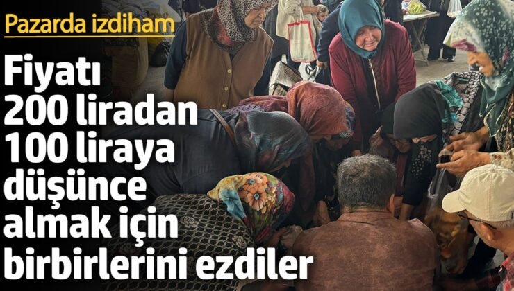 Pazarda izdiham! Fiyatı 200 liradan 100 liraya düşünce birbirlerini ezdiler