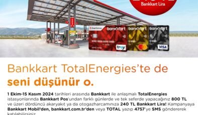 TotalEnergies İstasyonları’nda 240 lira bankkart lira armağan