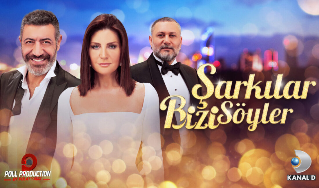 İSTANBUL, – KANAL D’nin sevilen müzik programı ‘Şarkılar Bizi Söyler’