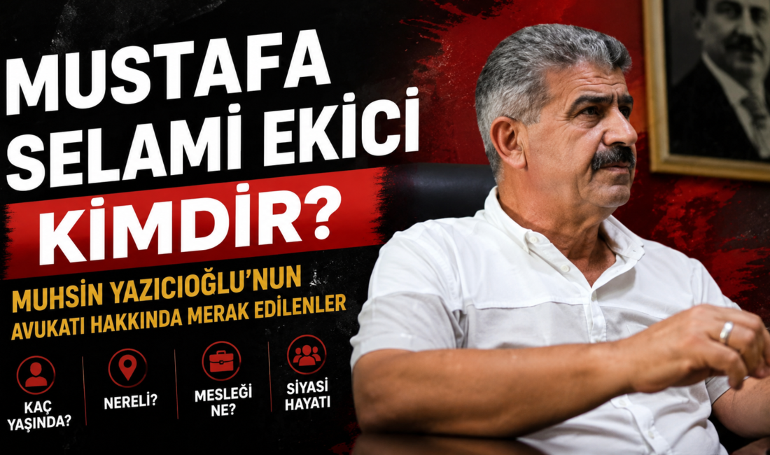 Mustafa Selami Ekici Kimdir? Muhsin Yazıcıoğlu Ailesinin Avukatı Kaç Yaşında,