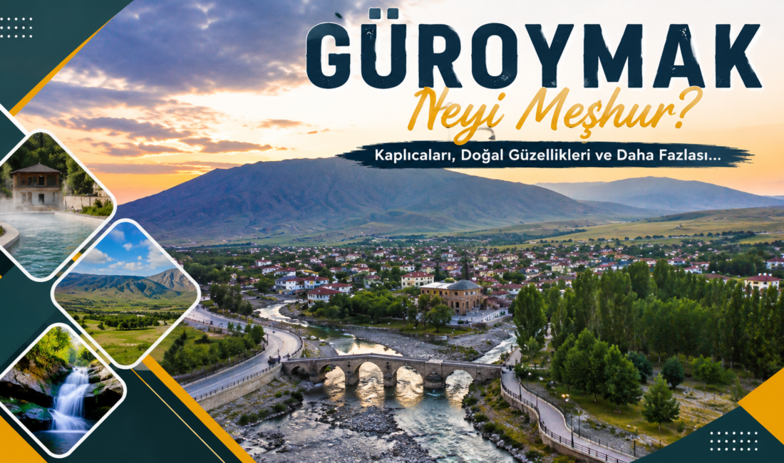 Güroymak Neyi Meşhur? Güroymak neyi meşhur? Bitlis’in önemli ilçelerinden biri