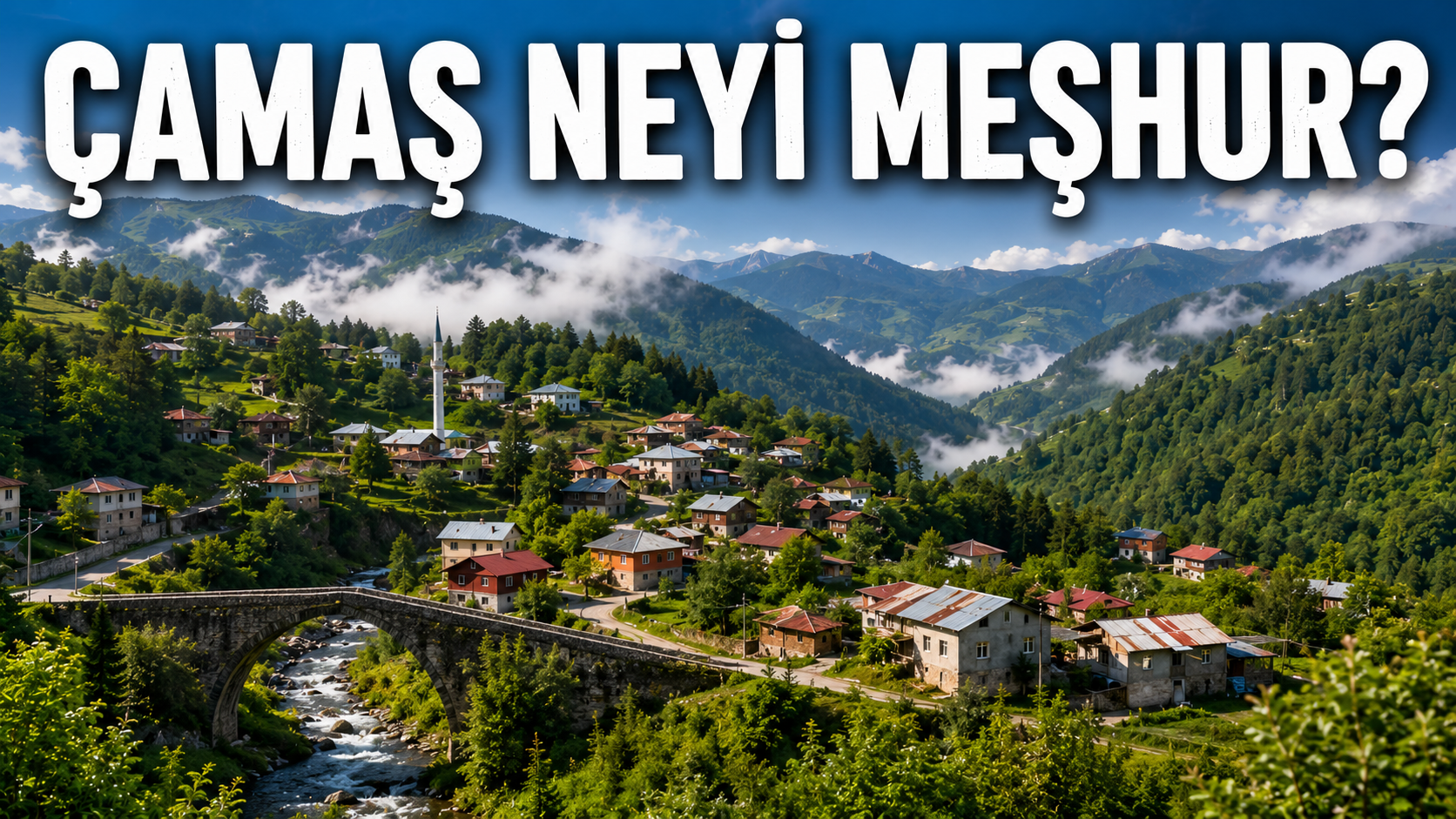 Çamaş Neyi Meşhur Gezilecek Yerler, Tarihi ve Gezi Rehberi
