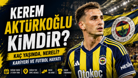 Kerem Aktürkoğlu Kimdir? Türk futbolunun son yıllarda yetiştirdiği en başarılı