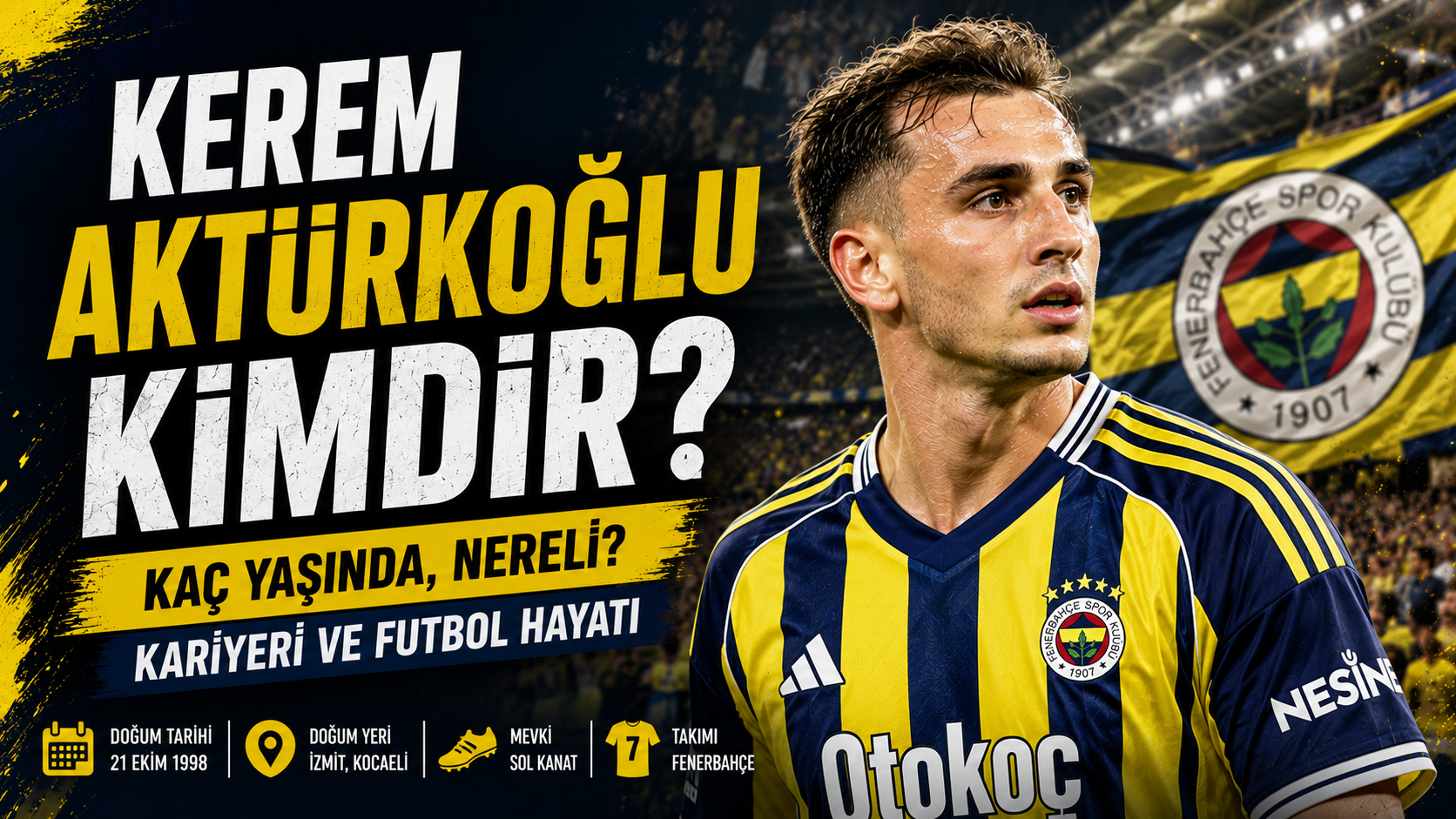 Kerem Aktürkoğlu Kimdir Kaç Yaşında, Nereli Kariyeri ve Futbol Hayatı
