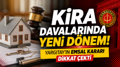 Türkiye'de kira uyuşmazlıkları her geçen gün artarken, Yargıtay'dan gelen yeni