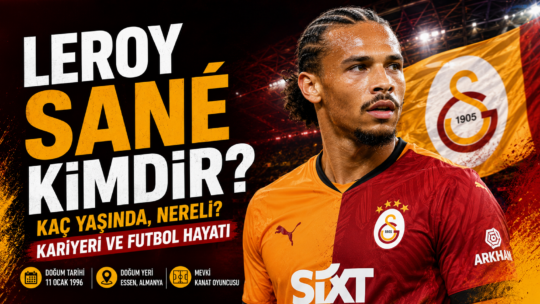 Leroy Sané Kimdir? Avrupa futbolunun en yetenekli kanat oyuncularından biri