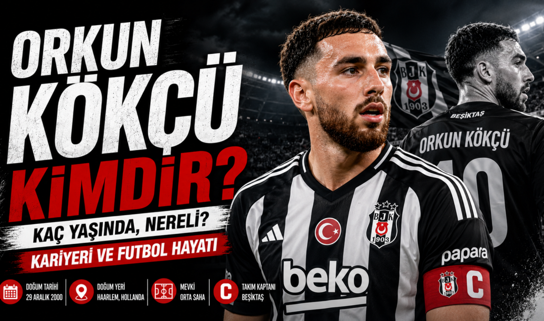 Orkun Kökçü Kimdir? Orkun Kökçü Kimdir? Türk futbolunun Avrupa’daki başarılı