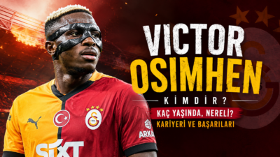 Victor Osimhen Kimdir? Son yıllarda Avrupa futbolunun en dikkat çeken