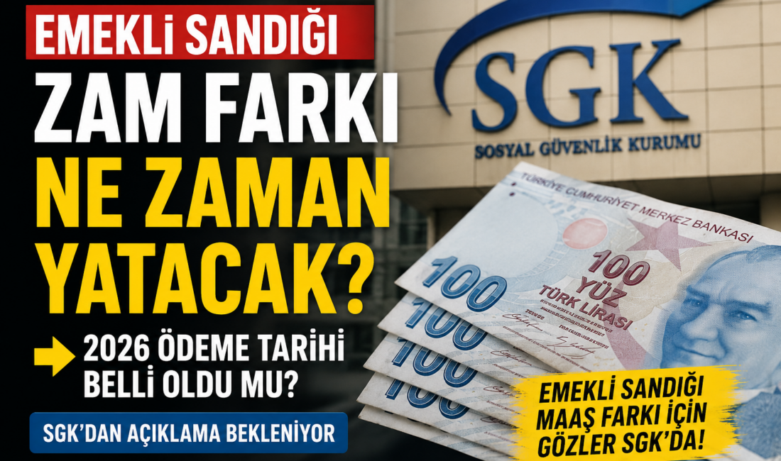 Emekli Sandığı kapsamında aylık alan vatandaşların gözü zam farkı ödemelerine