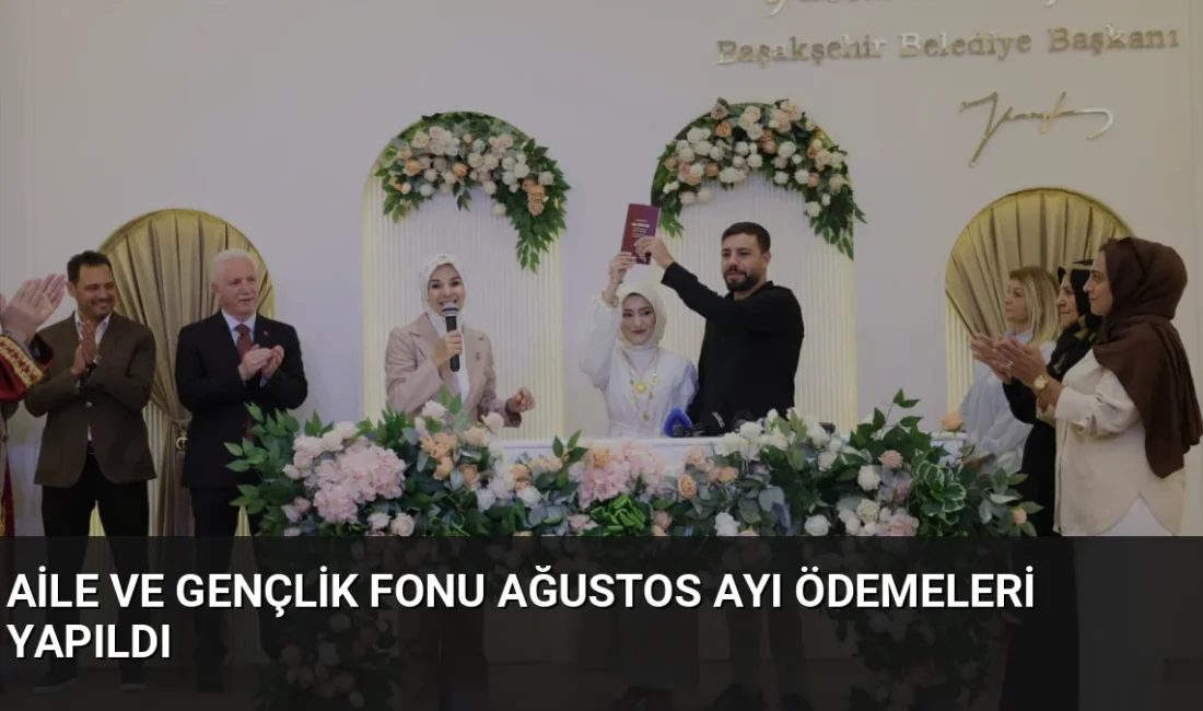 Bakan Göktaş, Aile ve Gençlik Fonu kapsamında Ağustos ayında 19