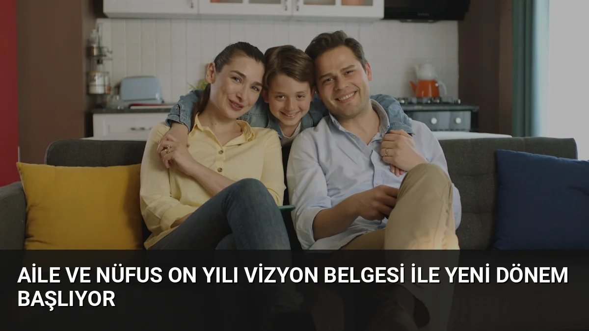 Aile ve Sosyal Hizmetler Bakanlığı, aile ve nüfus yapısındaki değişimleri