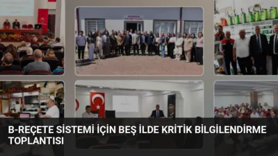 B-Reçete Sistemi'nin yaygınlaştırılması amacıyla beş ilde düzenlenen toplantılarda, sistemin işleyişi