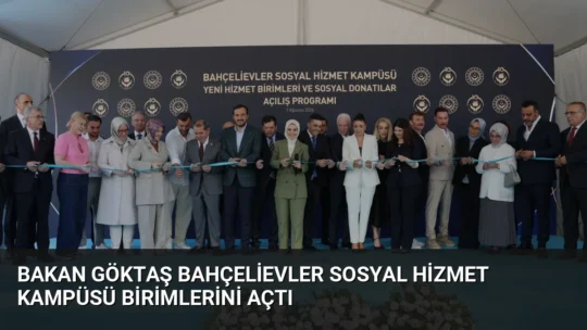 Aile ve Sosyal Hizmetler Bakanı Mahinur Özdemir Göktaş, Bahçelievler Sosyal