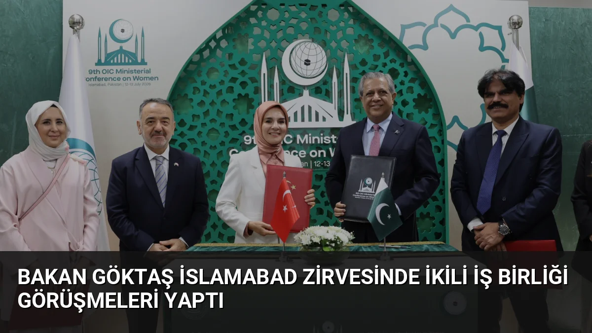 Bakan Göktaş, İslamabad'da düzenlenen İİT konferansında Pakistan ile sosyal hizmet