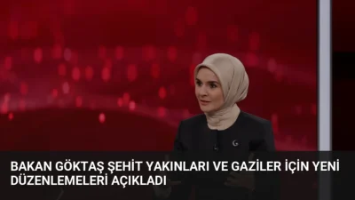 Bakan Mahinur Özdemir Göktaş, şehit yakınları ve gazilerin aylıklarında artış