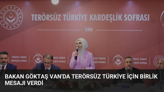 Van'da şehit yakınları ve gazilerle buluşan Bakan Göktaş, terörsüz Türkiye