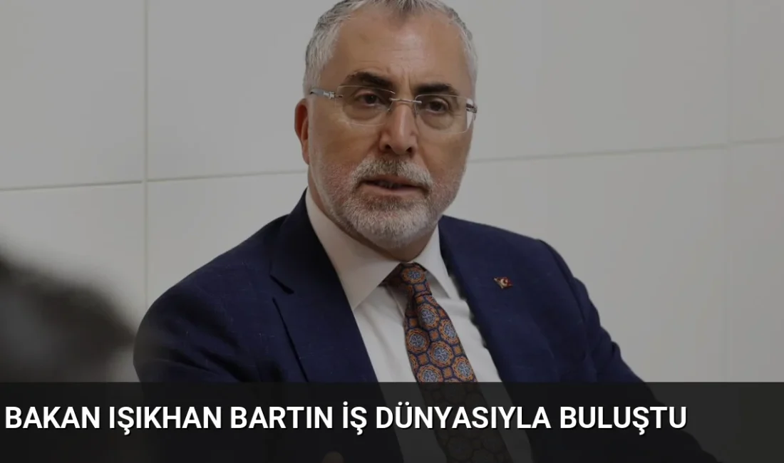 Bakan Vedat Işıkhan, Bartın'da istihdam verilerini paylaşarak 2002'den bu yana