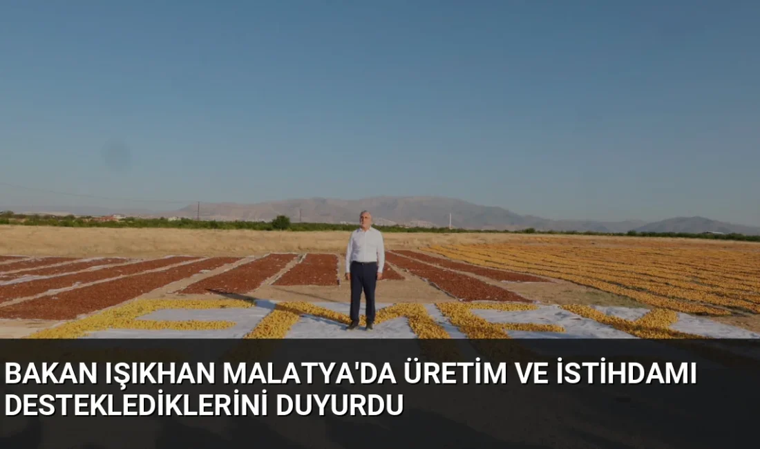 Bakan Işıkhan, Malatya'daki temaslarında üretim tesislerinin açılışını yaptı, istihdam verilerini