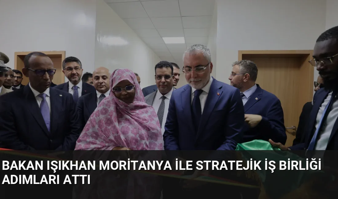 Bakan Işıkhan, Moritanya'da Türkiye destekli iş sağlığı laboratuvarını açtı ve