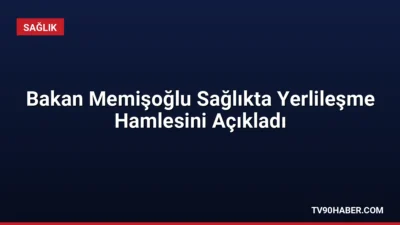 Bakan Memişoğlu, yerli sağlık teknolojilerinde üretim kabiliyetinin arttığını belirterek, 41