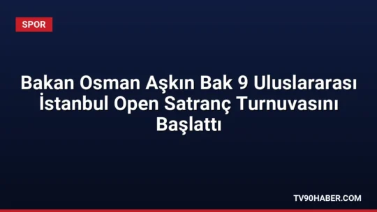 Bakan Osman Aşkın Bak, 25 ülkeden 900'ü aşkın sporcunun katıldığı