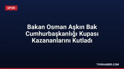Bakan Osman Aşkın Bak, hentbolda ilk kez düzenlenen Cumhurbaşkanlığı Kupası'nı