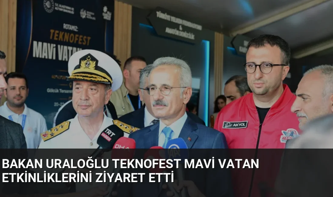 Ulaştırma ve Altyapı Bakanı Abdulkadir Uraloğlu, Gölcük'te düzenlenen TEKNOFEST Mavi