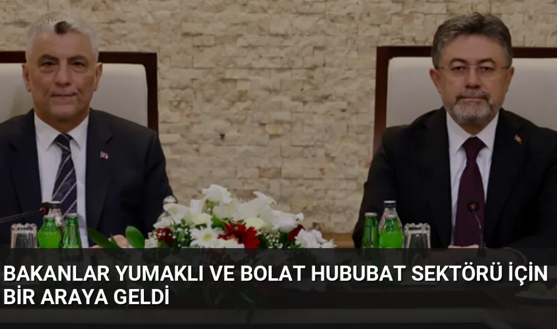 Tarım ve Orman Bakanı İbrahim Yumaklı ve Ticaret Bakanı Ömer