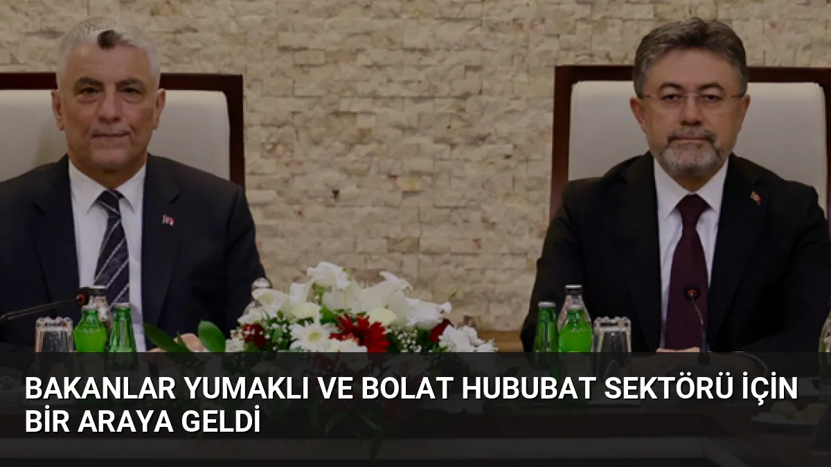 Tarım ve Orman Bakanı İbrahim Yumaklı ve Ticaret Bakanı Ömer