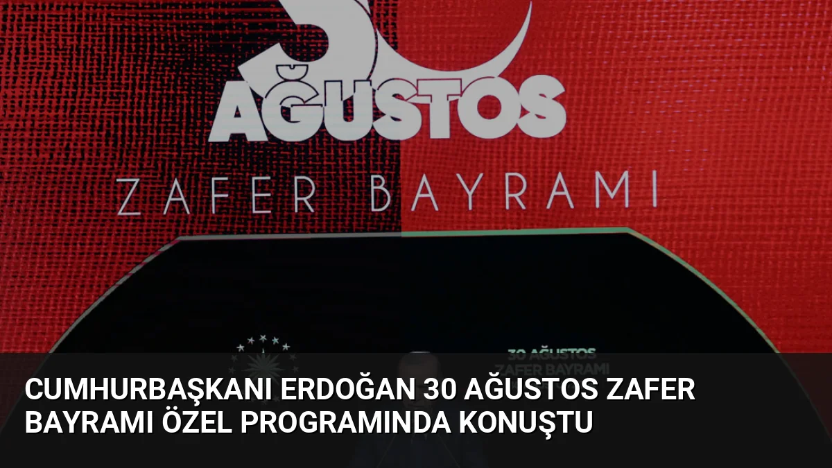 Cumhurbaşkanlığı Külliyesindeki 30 Ağustos Zafer Bayramı Özel Programı'nda konuşan Erdoğan,