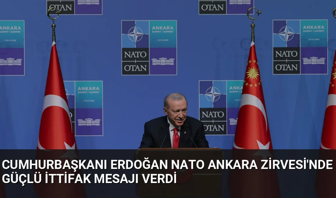 Cumhurbaşkanı Erdoğan, Ankara'da gerçekleşen 36. NATO Zirvesi'nin ardından daha güçlü