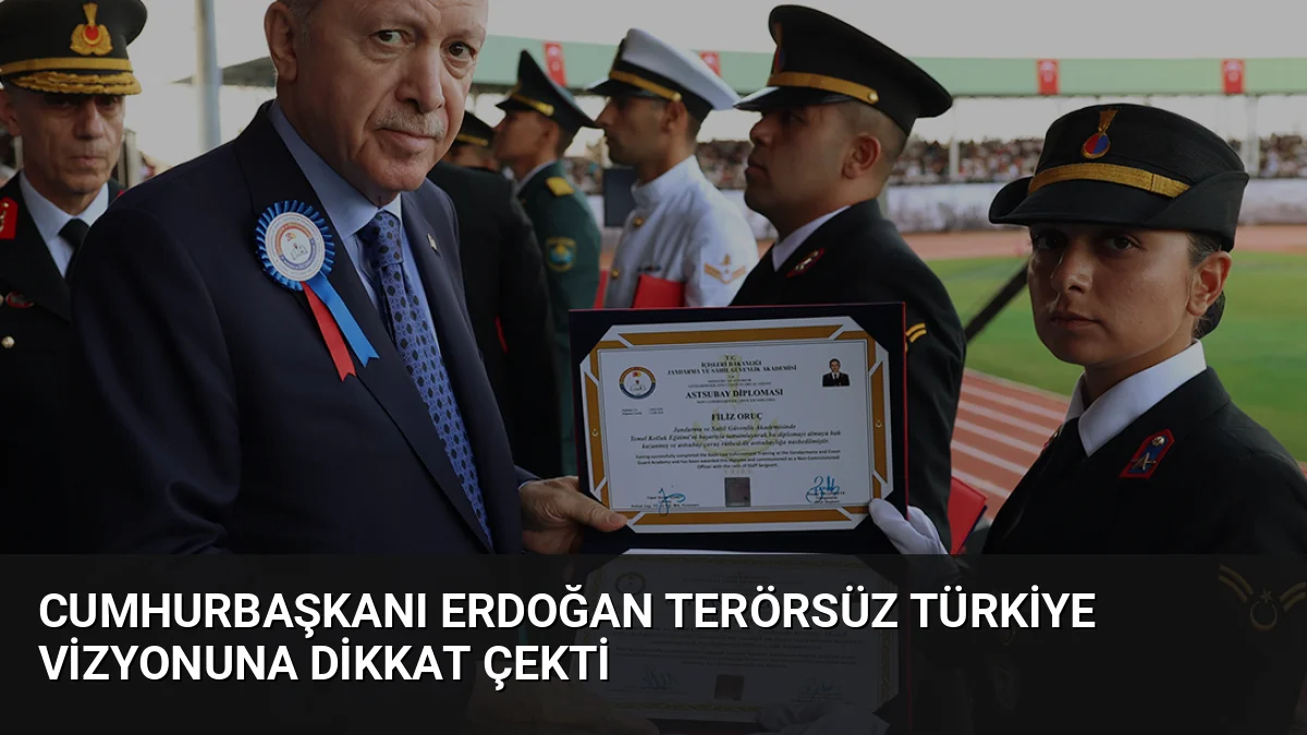 Cumhurbaşkanı Erdoğan, Jandarma ve Sahil Güvenlik Akademisi Mezuniyet Töreni'nde terörsüz
