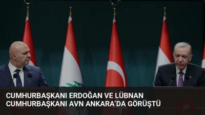 Cumhurbaşkanı Erdoğan, Lübnan Cumhurbaşkanı Avn ile yaptığı görüşmede Lübnan'ın toprak