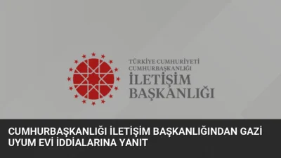 Cumhurbaşkanlığı İletişim Başkanlığı, er gazilerin Bilkent Gazi Uyum Evi'ne alınmadığı