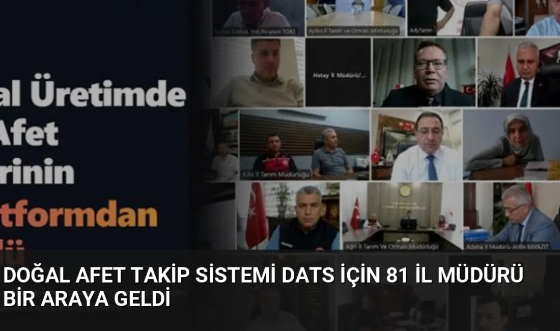 Genel Müdürlük, 81 il müdürünün katılımıyla Doğal Afet Takip Sistemi