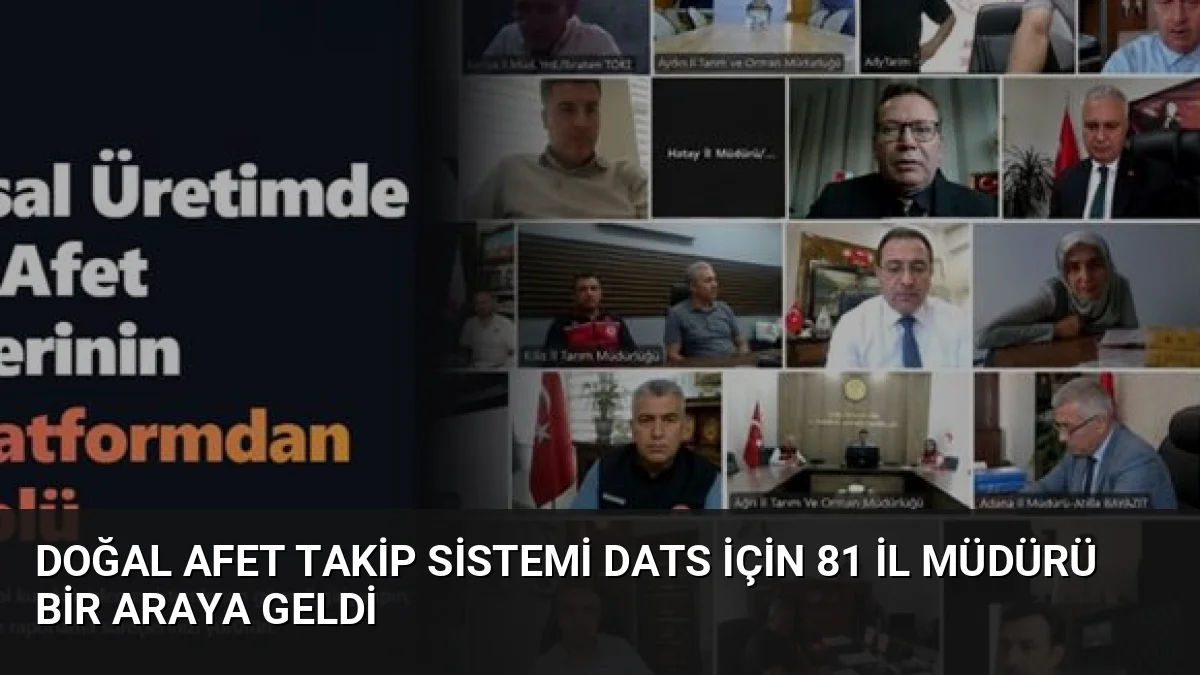 Genel Müdürlük, 81 il müdürünün katılımıyla Doğal Afet Takip Sistemi