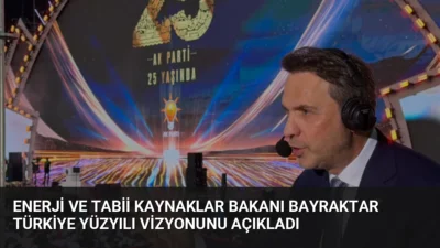 Enerji ve Tabii Kaynaklar Bakanı Bayraktar, Türkiye'nin enerji bağımsızlığı hedefini
