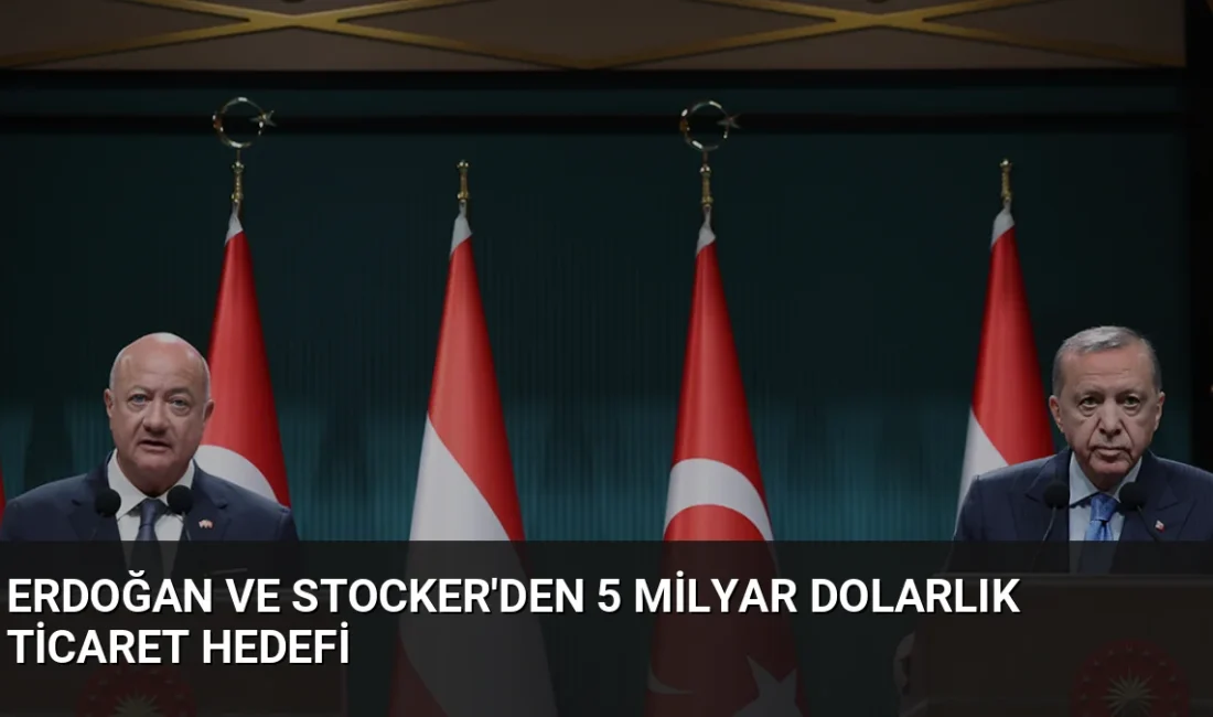Cumhurbaşkanı Erdoğan ve Avusturya Şansölyesi Stocker, Ankara'daki görüşmelerinde 5 milyar