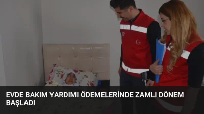 Aile ve Sosyal Hizmetler Bakanlığı, Evde Bakım Yardımı ödemelerini 15