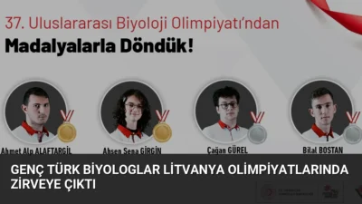 Litvanya'da düzenlenen 37. Uluslararası Biyoloji Olimpiyatı'nda Türkiye 2 altın ve