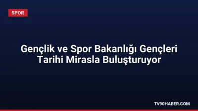 Gençlik ve Spor Bakanlığı, 2026 yılında binlerce genci Ahlat ve